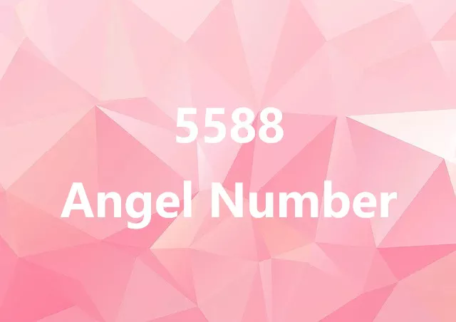 5588 Angel Number